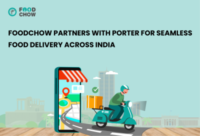 Foodchow Partners with Porter for Seamless Food Delivery Across India