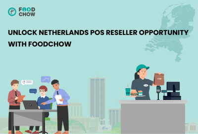 Unlock Netherlands POS Reseller Opportunity with FoodChow